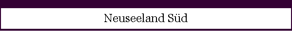 Neuseeland S�d